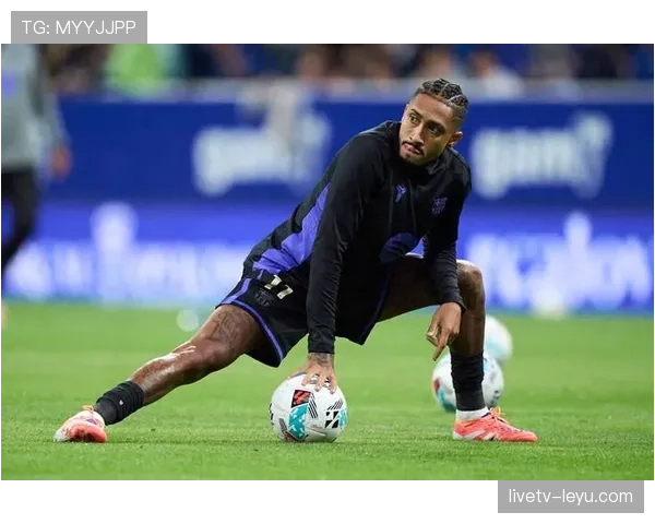 拉菲尼亚在球队战术中的适配性分析与未来展望受关注